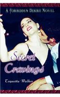 Secret Cravings: A Forbidden Desire Novel