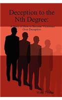 Deception to the Nth Degree