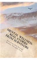Mental Wellness: Real Stories from Survivors