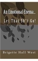 Emotional Enema...