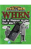 When Did It Happen in the Civil War?