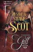 To Save a Savage Scot