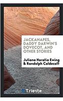 Jackanapes, Daddy Darwin's Dovecot, and Other Stories