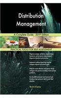 Distribution Management A Complete Guide - 2019 Edition