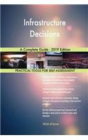 Infrastructure Decisions A Complete Guide - 2019 Edition