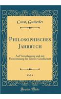 Philosophisches Jahrbuch, Vol. 4 of 3: Auf Veranlassung und mit Unterstüzung der Görres-Gesellschaft (Classic Reprint)