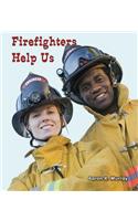 Firefighters Help Us: (All about Community Helpers)