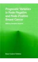 Prognostic Variables in Node-Negative and Node-Positive Breast Cancer