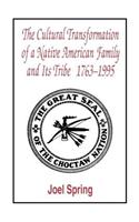 The Cultural Transformation of A Native American Family and Its Tribe 1763-1995