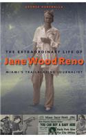 The Extraordinary Life of Jane Wood Reno
