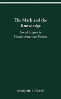 The Mark and the Knowledge: Social Stigma in Classic American Fiction