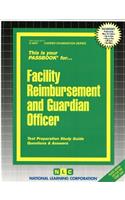 Facility Reimbursement and Guardian Officer: Passbooks Study Guide