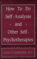 How to Do Self Analysis and Other Self Psychotherapies