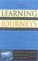 Learning Journeys: Top Management Experts Share Hard-Earned Lessons on Becoming Great Mentors and Leaders