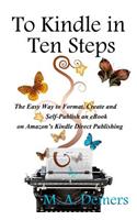 To Kindle in Ten Steps