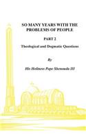 So Many Years with the Problems of People Part 2