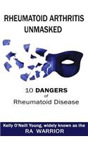 Rheumatoid Arthritis Unmasked
