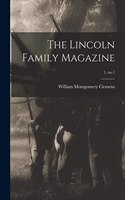 Lincoln Family Magazine; 1, no.1