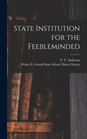 State Institution for the Feebleminded