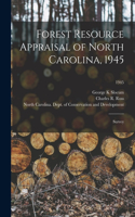 Forest Resource Appraisal of North Carolina, 1945; Survey; 1945