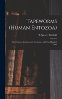 Tapeworms (human Entozoa)
