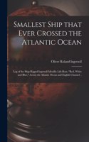 Smallest Ship That Ever Crossed the Atlantic Ocean