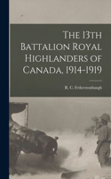 13th Battalion Royal Highlanders of Canada, 1914-1919