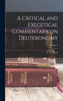 Critical and Exegetical Commentary on Deuteronomy; Volume 5