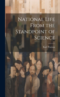 National Life From the Standpoint of Science