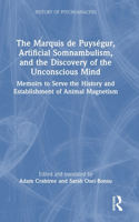 The Marquis de Puysegur, Artificial Somnambulism, and the Discovery of the Unconscious Mind