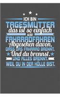 Ich Bin Tagesmutter Das Ist So Einfach Wie Fahrradfahren. Abgesehen Davon, Dass Das Fahrrad brennt. Und Du Brennst. Und Alles Brennt. Weil Du In Der Hölle Bist.