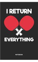 I Return Everything Notebook