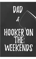 Dad & Hooker On The Weekends: Log Book For Fishermen To Record Fishing Trips