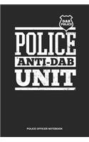 Police Officer Notebook: Dotted Log Book For Sheriff, Constable Or Cop: Dab Police Journal Anti Dab Badge Gift