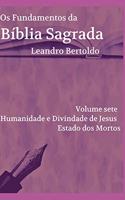 Os Fundamentos da Bíblia Sagrada - Volume VII
