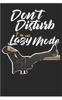 Dont Disturb I'm on lazy Mode