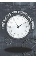 Time Sheets and Events Log Book: A book for Rota/Shifts/Time Management plus Events and more - Clocks/Grey Cover
