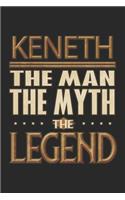 Keneth The Man The Myth The Legend: Keneth Notebook Journal 6x9 Personalized Customized Gift For Someones Surname Or First Name is Keneth