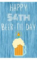 Happy 54th Beer-th Day: Funny 54th Birthday Gift Journal Beer / Notebook / Diary Quote (6 x 9 - 110 Blank Lined Pages)