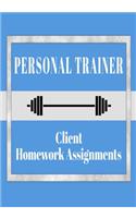 Personal Trainer Client Homework Assignments