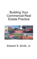 Building Your Commercial Real Estate Practice