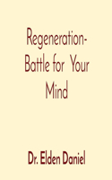 Regeneration- Battle for Your Mind