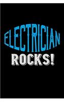 Electrician rocks: Notebook - Journal - Diary - 110 Lined pages - 6 x 9 in - 15.24 x 22.86 cm - Doodle Book - Funny Great Gift