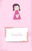 Samantha: Personalized Name 6 x 9 Inch Matte Softcover Paperback Notebook Journal With 120 Blank Lined Pages Gift For Girls Teens Women