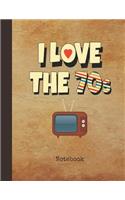 I Love the 70s Notebook: Blank Drawing & Writing Note Pad Journal Vinyl Record Cover Half Wide Ruled Lined Paper Half Blank for Journalists & Writers & for Note Taking Stude