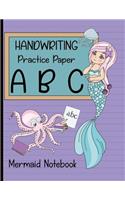 Handwriting Practice Paper: A B C Mermaid Notebook: Notebook with Dotted Lined Sheets for K-3 Students