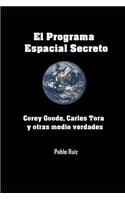 El Programa Espacial Secreto: Corey Goode, Carles Tora y otras medio verdades.
