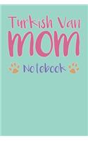 Turkish Van Mom Composition Notebook of Cat Mom Journal