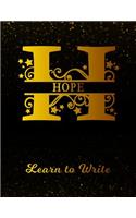 Hope Learn To Write: Personalized Letter H First Name Handwriting Primary Composition Practice Paper Gold Glittery Effect Notebook Cover Dashed Midline Workbook for Kind