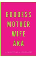 Goddess Mother Wife AKA